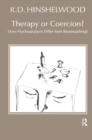 Therapy or Coercion : Does Psychoanalysis Differ from Brainwashing? - Book