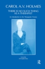 There Is No Such Thing As A Therapist : An Introduction to the Therapeutic Process - Book