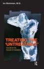 Treating the 'Untreatable' : Healing in the Realms of Madness - Book