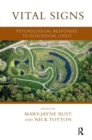 Vital Signs : Psychological Responses to Ecological Crisis - Book