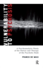Vulnerability to Psychosis : A Psychoanalytic Study of the Nature and Therapy of the Psychotic State - Book
