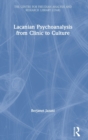 Lacanian Psychoanalysis from Clinic to Culture - Book