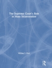 The Supreme Court’s Role in Mass Incarceration - Book