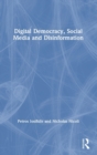 Digital Democracy, Social Media and Disinformation - Book
