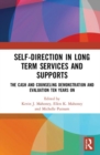 Self-Direction in Long Term Services and Supports : The Cash and Counseling Demonstration and Evaluation Ten Years On - Book