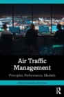 Air Traffic Management : Principles, Performance, Markets - Book