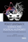 Policy Legitimacy, Science and Political Authority : Knowledge and action in liberal democracies - Book