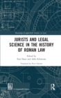 Jurists and Legal Science in the History of Roman Law - Book