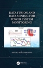 Data Fusion and Data Mining for Power System Monitoring - Book