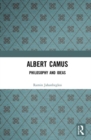 Albert Camus : The Unheroic Hero of Our Time - Book