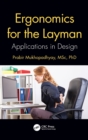 Ergonomics for the Layman : Applications in Design - Book