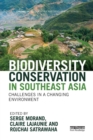 Biodiversity Conservation in Southeast Asia : Challenges in a Changing Environment - Book