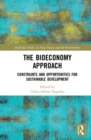 The Bioeconomy Approach : Constraints and Opportunities for Sustainable Development - Book