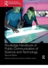 Routledge Handbook of Public Communication of Science and Technology : Second edition - Book