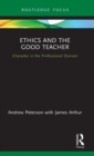 Ethics and the Good Teacher : Character in the Professional Domain - Book