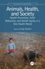 Animals, Health, and Society : Health Promotion, Harm Reduction, and Health Equity in a One Health World - Book