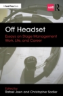 Off Headset: Essays on Stage Management Work, Life, and Career - Book