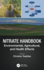 Nitrate Handbook : Environmental, Agricultural, and Health Effects - Book