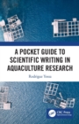 A Pocket Guide to Scientific Writing in Aquaculture Research - Book