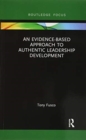 An Evidence-based Approach to Authentic Leadership Development - Book