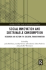 Social Innovation and Sustainable Consumption : Research and Action for Societal Transformation - Book