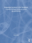 Integrating Literature in the Disciplines : Enhancing Adolescent Learning and Literacy - Book