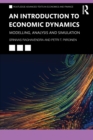 An Introduction to Economic Dynamics : Modelling, Analysis and Simulation - Book