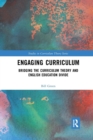 Engaging Curriculum : Bridging the Curriculum Theory and English Education Divide - Book