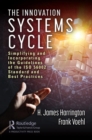 The Innovation Systems Cycle : Simplifying and Incorporating the Guidelines of the ISO 56002 Standard and Best Practices - Book