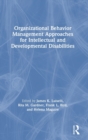 Organizational Behavior Management Approaches for Intellectual and Developmental Disabilities - Book