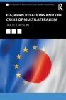 EU-Japan Relations and the Crisis of Multilateralism - Book