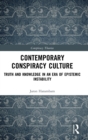 Contemporary Conspiracy Culture : Truth and Knowledge in an Era of Epistemic Instability - Book