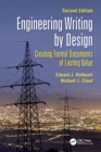 Engineering Writing by Design : Creating Formal Documents of Lasting Value, Second Edition - Book