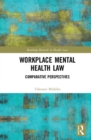 Workplace Mental Health Law : Comparative Perspectives - Book
