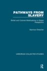 Pathways from Slavery : British and Colonial Mobilizations in Global Perspective - Book