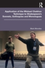 Application of the Michael Chekhov Technique to Shakespeare’s Sonnets, Soliloquies and Monologues - Book