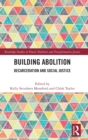 Building Abolition : Decarceration and Social Justice - Book