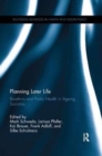 Planning Later Life : Bioethics and Public Health in Ageing Societies - Book