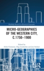 Micro-geographies of the Western City, c.1750–1900 - Book