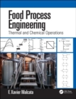 Food Process Engineering : Thermal and Chemical Operations - Book