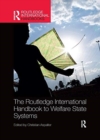 The Routledge International Handbook to Welfare State Systems - Book