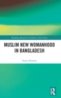 Muslim New Womanhood in Bangladesh - Book