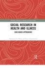 Social Research in Health and Illness : Case-Based Approaches - Book