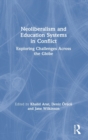 Neoliberalism and Education Systems in Conflict : Exploring Challenges Across the Globe - Book