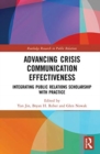 Advancing Crisis Communication Effectiveness : Integrating Public Relations Scholarship with Practice - Book