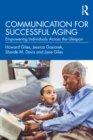 Communication for Successful Aging : Empowering Individuals Across the Lifespan - Book