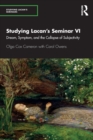Studying Lacan's Seminar VI : Dream, Symptom, and the Collapse of Subjectivity - Book