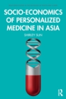 Socio-economics of Personalized Medicine in Asia - Book