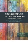 Young People in the Labour Market : Past, Present, Future - Book