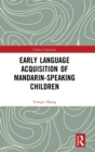 Early Language Acquisition of Mandarin-Speaking Children - Book
